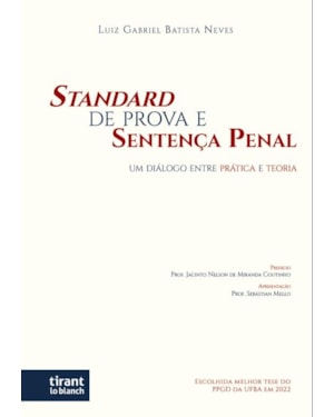 STANDARD DE PROVA E SENTENÇA PENAL: UM DIÁLOGO ENTRE PRÁTICA E TEORIA