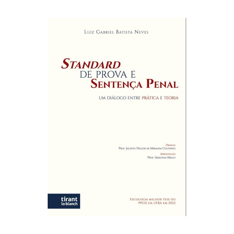 STANDARD DE PROVA E SENTENÇA PENAL: UM DIÁLOGO ENTRE PRÁTICA E TEORIA