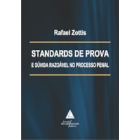 STANDARDS DE PROVA E DÚVIDA RAZOÁVEL NO PROCESSO PENAL