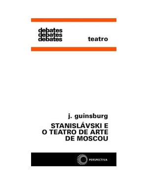 STANISLÁVSKI E O TEATRO DE ARTE DE MOSCOU