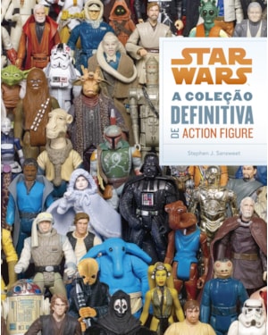 STAR WARS: A COLEÇÃO DEFINITIVA DE ACTION FIGURE