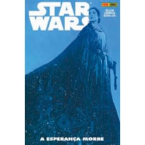 Star wars a esperanca morre