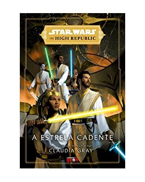 STAR WARS: A ESTRELA CADENTE (THE HIGH REPUBLIC)