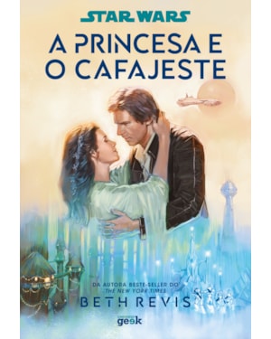 STAR WARS: A PRINCESA E O CAFAJESTE