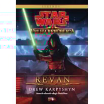 STAR WARS: A VELHA REPÚBLICA - REVAN - CAPA DURA