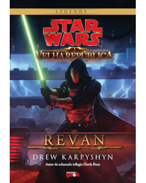 STAR WARS: A VELHA REPÚBLICA - REVAN - CAPA DURA