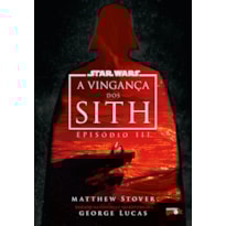 STAR WARS: A VINGANÇA DOS SITH (EPISÓDIO III) - EDIÇÃO DE LUXO