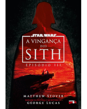 STAR WARS: A VINGANÇA DOS SITH (EPISÓDIO III) - EDIÇÃO DE LUXO
