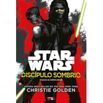 STAR WARS: DISCÍPULO SOMBRIO