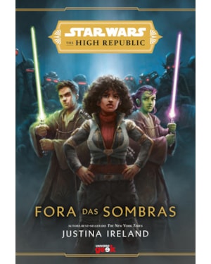 STAR WARS: FORA DAS SOMBRAS (THE HIGH REPUBLIC)