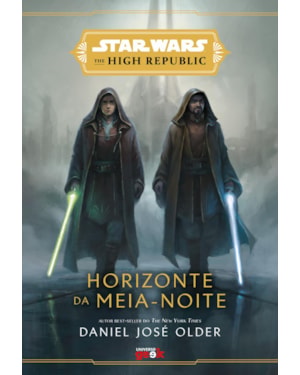 STAR WARS: HORIZONTE DA MEIA-NOITE (THE HIGH REPUBLIC)