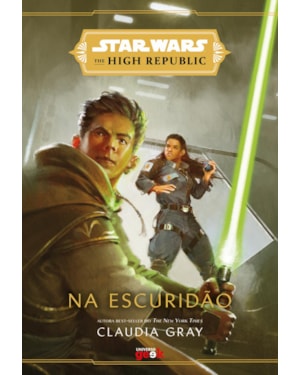 STAR WARS: NA ESCURIDÃO (THE HIGH REPUBLIC)