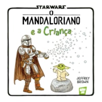 Star Wars: O Mandaloriano e a Criança