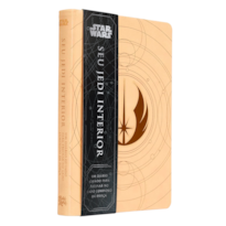 STAR WARS - SEU JEDI INTERIOR: UM DIÁRIO GUIADO PARA TREINAR NO LADO LUMINOSO DA FORÇA