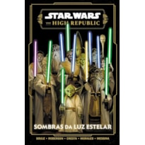 Star Wars: The High Republic - Sombras da Luz Estelar