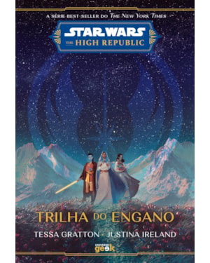 STAR WARS: TRILHA DO ENGANO (THE HIGH REPUBLIC)