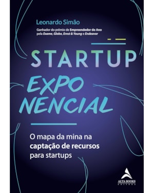 Startup exponencial: O mapa da mina na captação de recursos para startups
