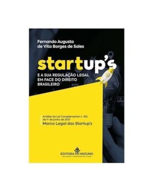 STARTUP'S E A SUA REGULAÇÃO LEGAL EM FACE DO DIREITO BRASILEIRO