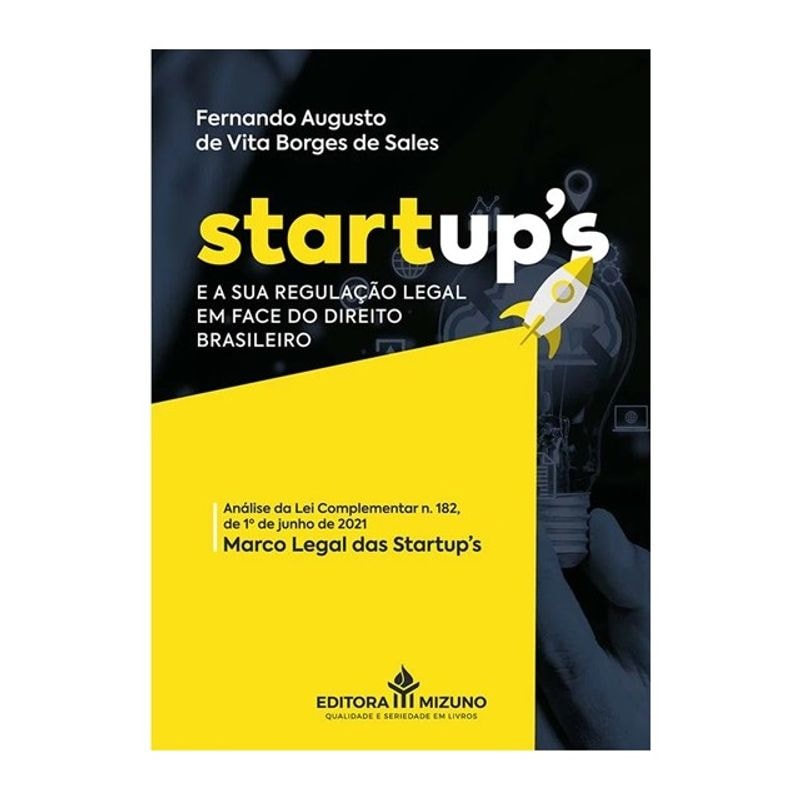 STARTUP'S E A SUA REGULAÇÃO LEGAL EM FACE DO DIREITO BRASILEIRO
