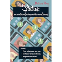 STATUS: EM MUITOS RELACIONAMENTOS COMPLICADOS: UMA BIOGRAFIA SOBRE CORAÇÃO PARTIDO, FICADAS, AMOR E BRUNCH