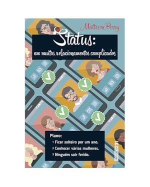 STATUS: EM MUITOS RELACIONAMENTOS COMPLICADOS: UMA BIOGRAFIA SOBRE CORAÇÃO PARTIDO, FICADAS, AMOR E BRUNCH