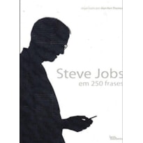 STEVE JOBS EM 250 FRASES