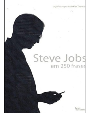 STEVE JOBS EM 250 FRASES