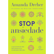 STOP ANSIEDADE: O GUIA DEFINITIVO PARA VOCÊ SAIR DO CICLO DA ANSIEDADE EMOCIONAL