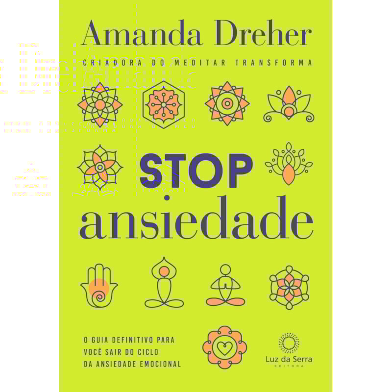 STOP ANSIEDADE: O GUIA DEFINITIVO PARA VOCÊ SAIR DO CICLO DA ANSIEDADE EMOCIONAL