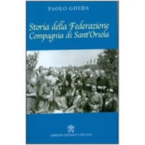 STORIA DELLA FEDERAZIONE COMPAGNIA DI SANT´ORSOLA