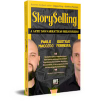 STORYSELLING - A ARTE DAS NARRATIVAS MILIONÁRIAS