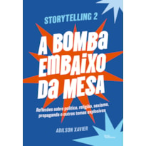 STORYTELLING 2: A BOMBA EMBAIXO DA MESA