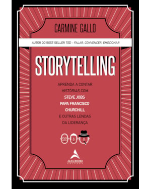 Storytelling: aprenda a contar histórias com Steve Jobs, Papa Francisco, Churchill e outras lendas da liderança