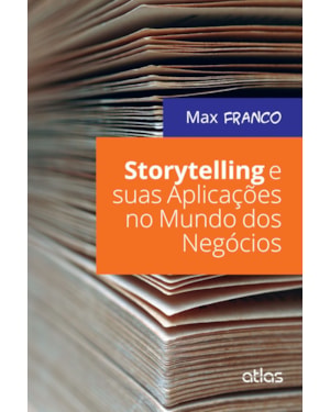 STORYTELLING E SUAS APLICAÇÕES NO MUNDO DOS NEGÓCIOS