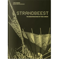 Strandbeest - the dream machines of theo jansen