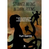 Strange aeons in dark rooms: O universo criativos de H. P. Lovecraft na cultura contemporânea e no cinema