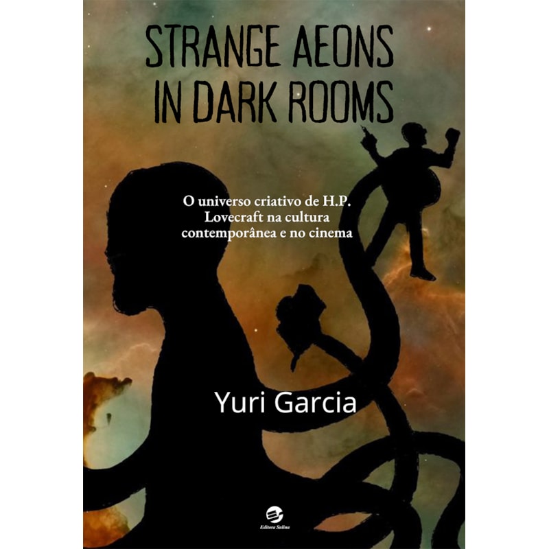 Strange aeons in dark rooms: O universo criativos de H. P. Lovecraft na cultura contemporânea e no cinema