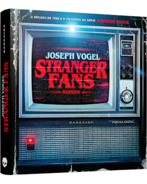 STRANGER FANS: CONHEÇA O UNIVERSO E OS SEGREDOS DE STRANGER THINGS, SÉRIE DA NETFLIX