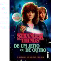 STRANGER THINGS: DE UM JEITO OU DE OUTRO: VOLUME 4