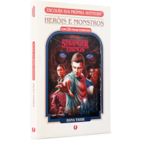 STRANGER THINGS: HERÓIS E MONSTROS