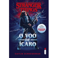 STRANGER THINGS: O VOO DE ÍCARO