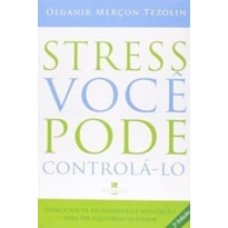 STRESS - VOCE PODE CONTROLA-LO - 1