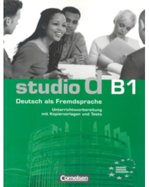 STUDIO D B1 - UNTERRICHTSVORBEREITUNG - KOPIERVORLAGEN UND TESTS