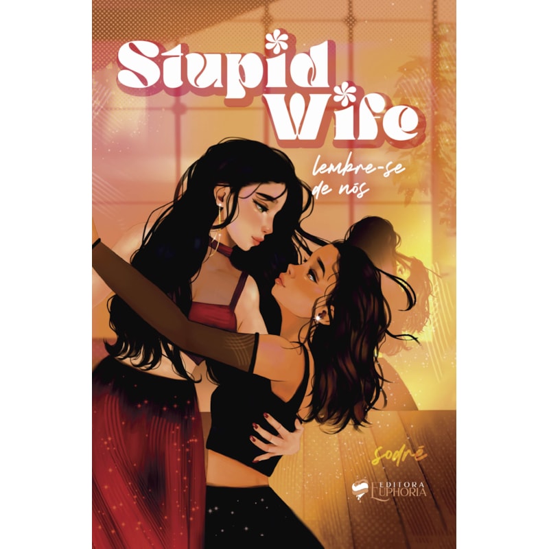 Stupid wife: Lembre-se de nós