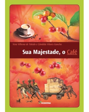 SUA MAJESTADE, O CAFÉ