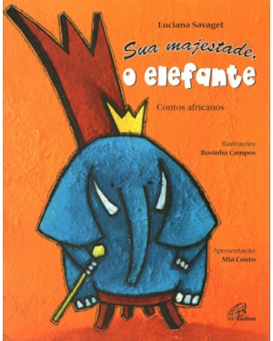 Sua majestade, o elefante: contos africanos