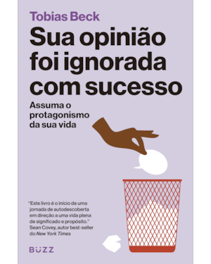 SUA OPINIÃO FOI IGNORADA COM SUCESSO: ASSUMA O PROTAGONISMO DA SUA VIDA