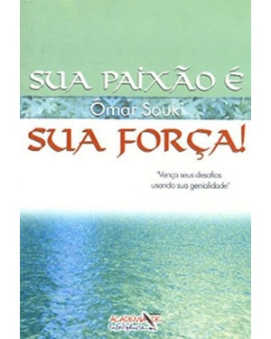 SUA PAIXAO E SUA FORCA