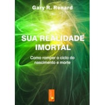 SUA REALIDADE IMORTAL (LIVRO 2)