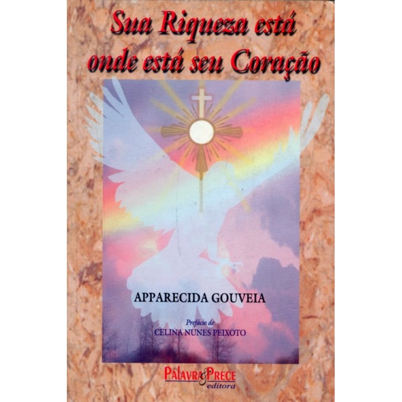 SUA RIQUEZA ESTÁ AONDE ESTÁ SEU CORAÇÃO